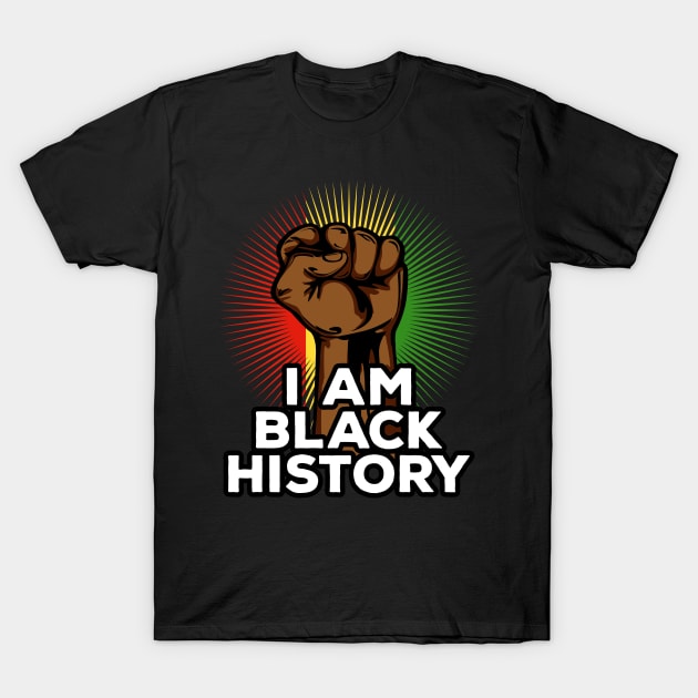 I Am Black History T-Shirt by RadStar